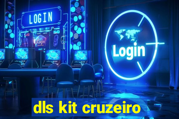 dls kit cruzeiro